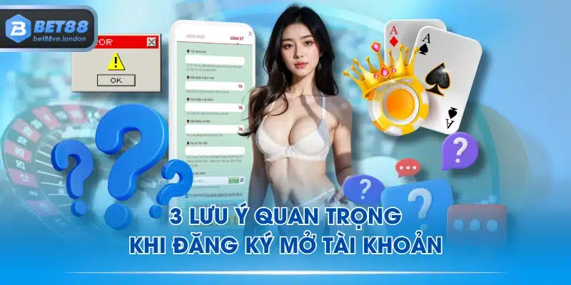 3 lưu ý quan trọng khi đăng ký mở tài khoản