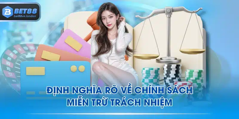 Định nghĩa rõ về chính sách miễn trừ trách nhiệm