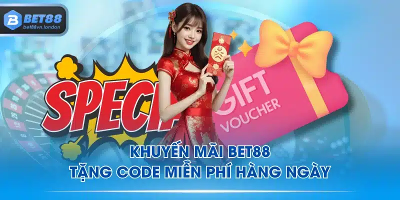 Khuyến mãi BET88 tặng code miễn phí hàng ngày