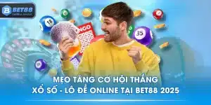 Mẹo Tăng Cơ Hội Thắng Xổ Số - Lô Đề Online Tại BET88 2025