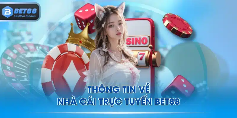 Thông tin về nhà cái trực tuyến BET88
