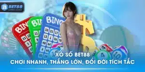 Xổ Số BET88 - Chơi Nhanh, Thắng Lớn, Đổi Đời Tích Tắc